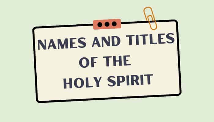 Names and Titles of The Holy Spirit