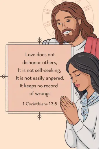Love does not dishonor others, it is not self-seeking, it is not easily angered, it keeps no record of wrongs