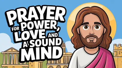 Prayer for Power, Love, and a Sound Mind