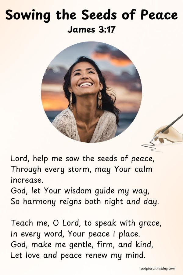 This poem is a personal prayer, asking God to help us reflect His peace and wisdom in all that we do. It calls for God’s intervention in our hearts, helping us become instruments of His harmony.