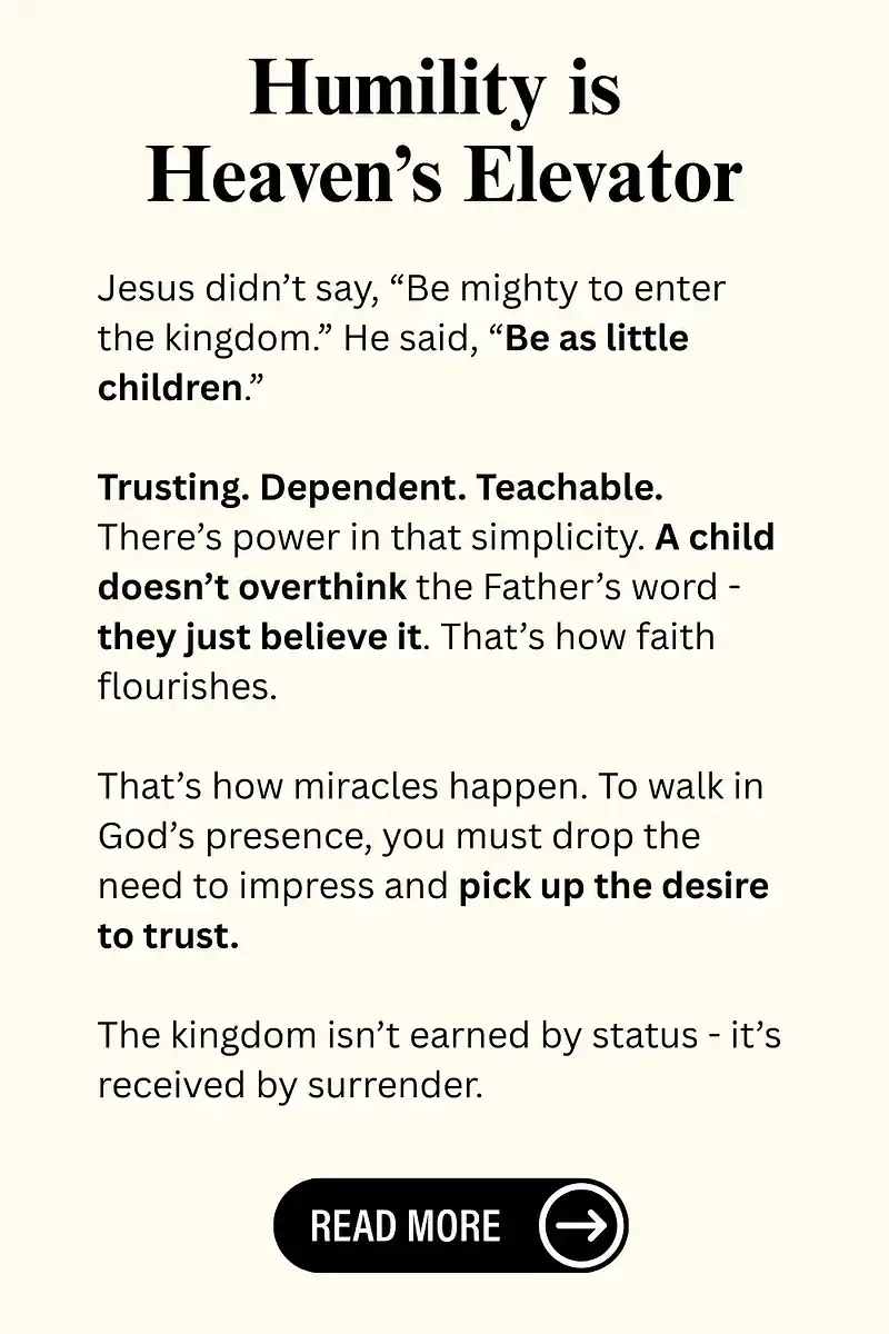 Faith is simple when your heart is childlike.