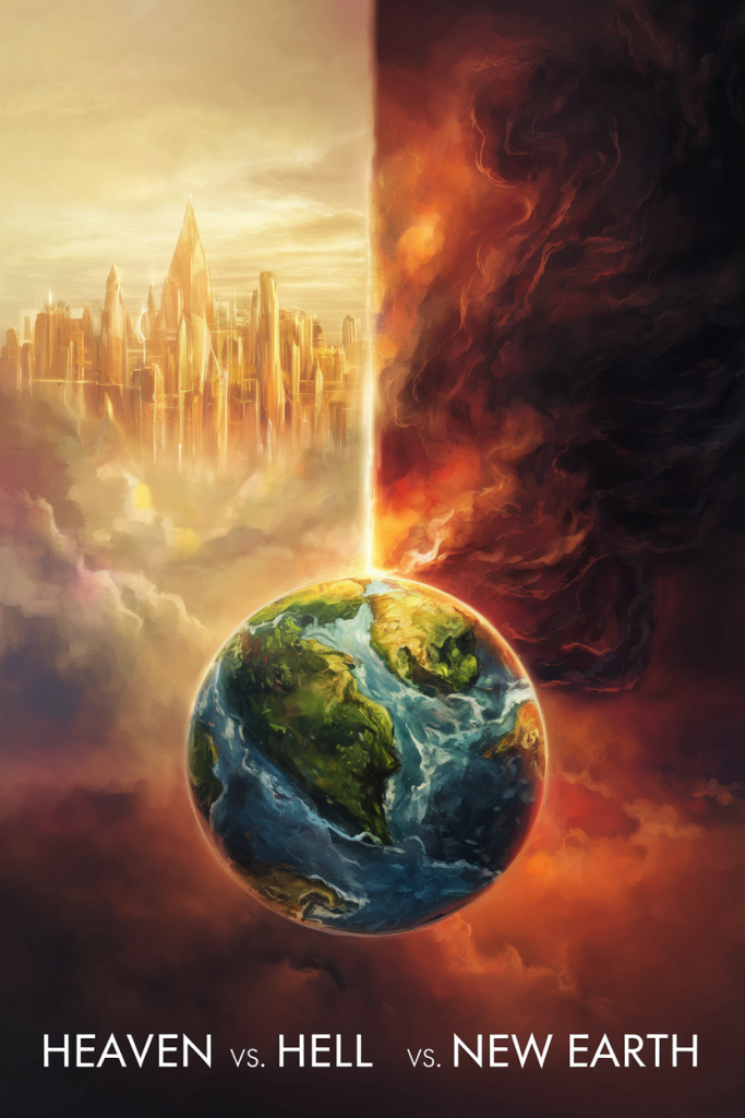 Heaven vs. Hell vs. New Earth