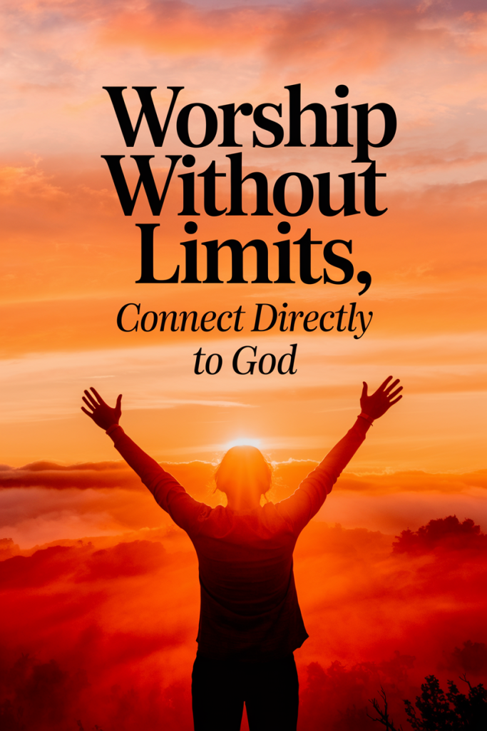 Worship Without Limits