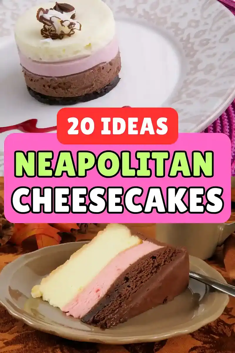 Neapolitan Cheesecake Ideas for Every Occasion