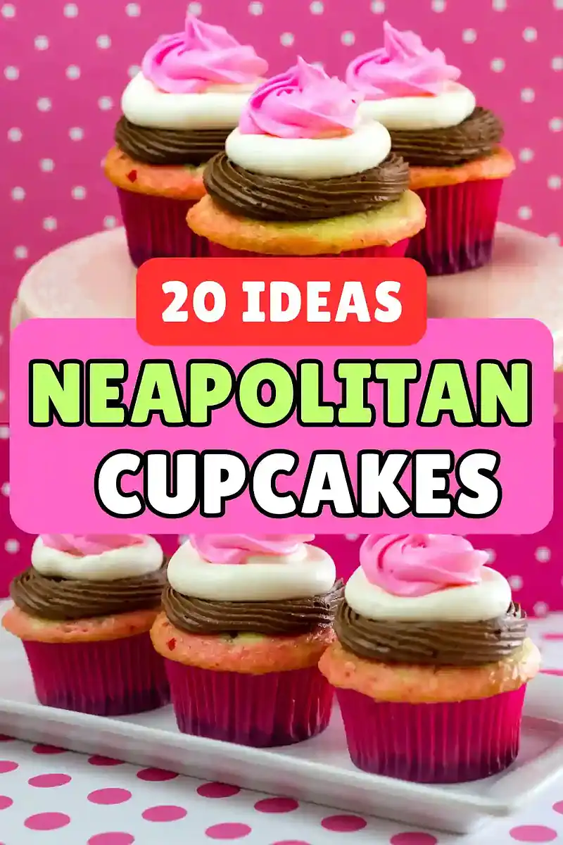 The Best Neapolitan Cupcake Ideas to Impress Guests