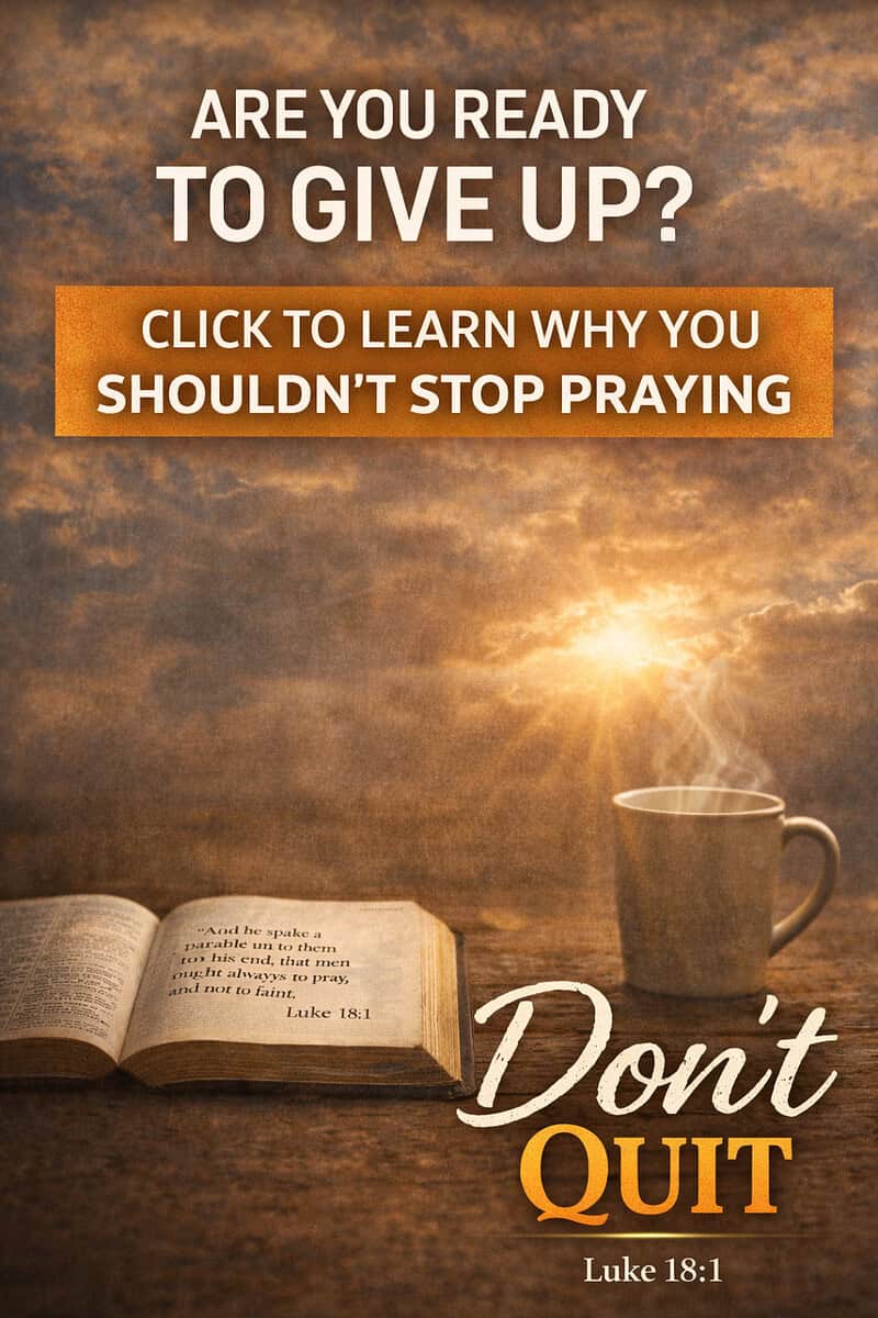Luke 18:1 explained, why keep praying, persistent prayer Bible, don’t give up prayer, how to pray consistently, Bible teaching prayer, God answers prayer timing, why prayers feel unanswered, faith and patience Bible, prayer endurance, scripture breakdown Luke 18, keep believing God, delay in prayer answers