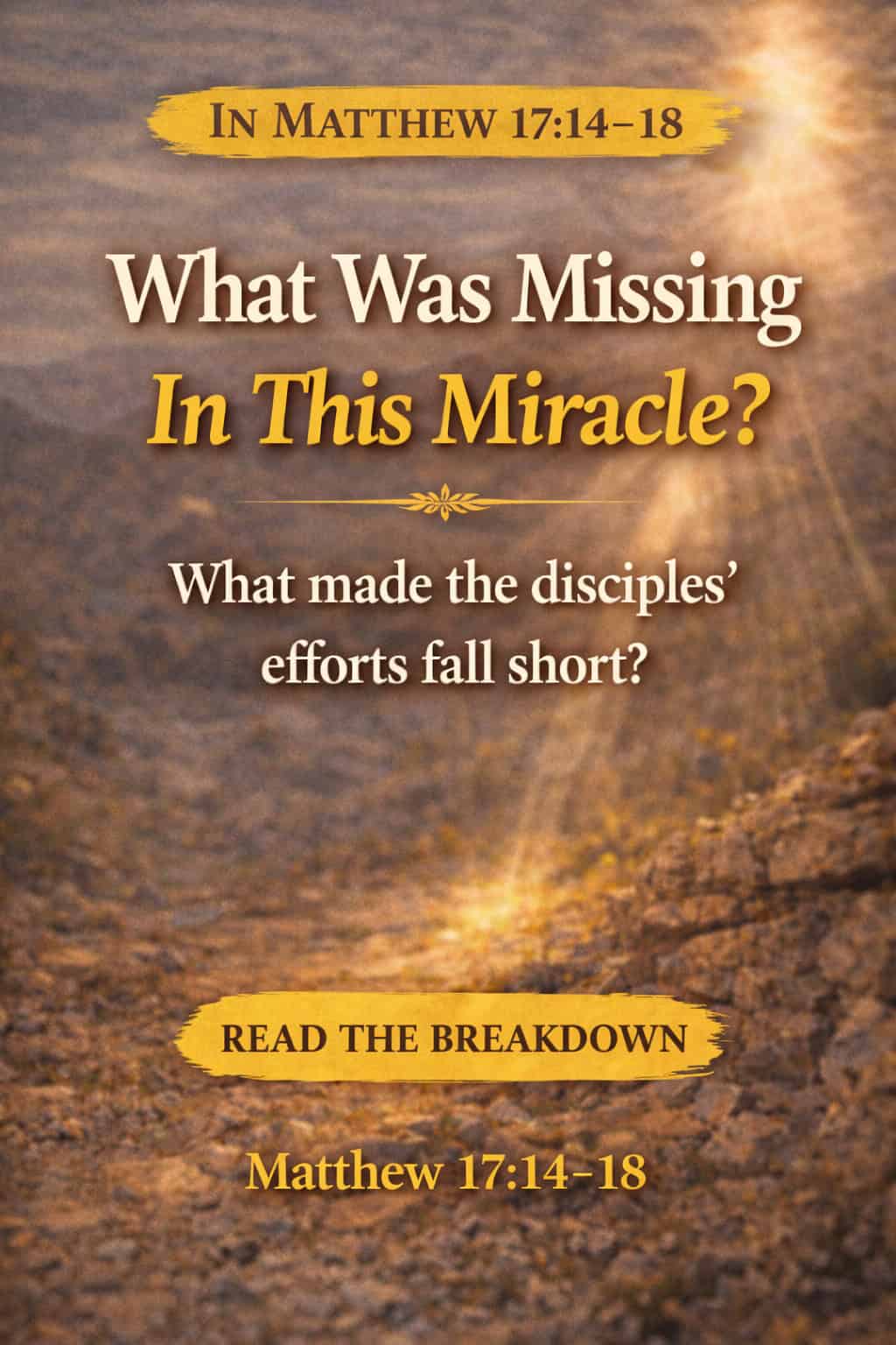 Matthew 17:14–18 Explained: Why Didn’t It Work… And What Changed When ...
